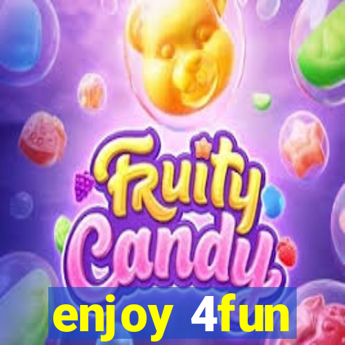 enjoy 4fun